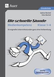 Cover von Die schnelle Stunde Medienkompetenz - Klasse 1-4