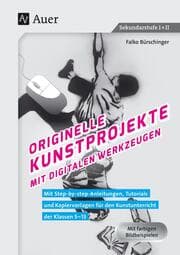 Cover von Originelle Kunstprojekte mit digitalen Werkzeugen