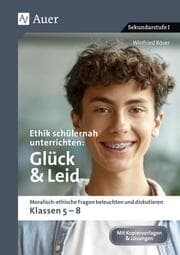 Cover von Ethik schülernah unterrichten: Glück und Leid