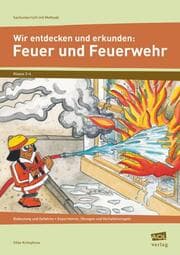 Cover von Wir entdecken und erkunden: Feuer und Feuerwehr