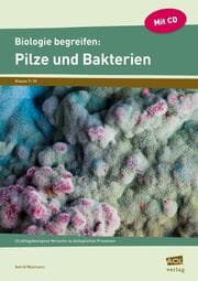 Cover von Biologie begreifen: Pilze und Bakterien