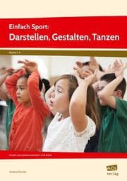 Cover von Einfach Sport: Darstellen, Gestalten, Tanzen