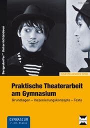 Cover von Praktische Theaterarbeit am Gymnasium