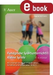 Cover von Fundgrube Sportunterricht Kleine Spiele Klasse 1-4