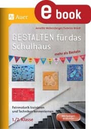 Cover von Gestalten für das Schulhaus - mehr als Basteln 1/2