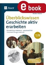 Cover von Überblickswissen Geschichte aktiv erarbeiten 7-8