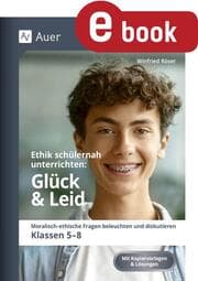 Cover von Ethik schülernah unterrichten Glück und Leid