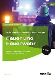 Cover von Wir entdecken und erkunden: Feuer und Feuerwehr