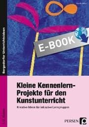 Cover von Kleine Kennenlern-Projekte für den Kunstunterricht