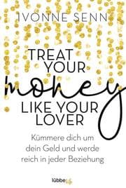 Cover von Treat Your Money Like Your Lover