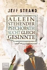 Cover von Alleinstehender Psychopath sucht Gleichgesinnte