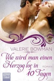 Cover von Wie wird man einen Herzog los in zehn Tagen