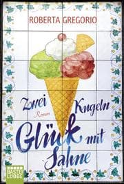 Cover von Zwei Kugeln Glück mit Sahne