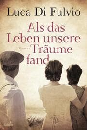 Cover von Als das Leben unsere Träume fand