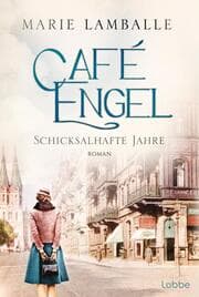 Cover von Café Engel - Schicksalhafte Jahre