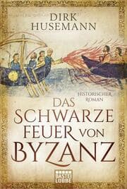 Cover von Das schwarze Feuer von Byzanz