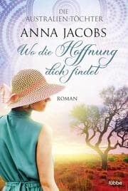 Cover von Die Australien-Töchter - Wo die Hoffnung dich findet