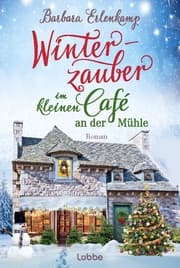 Cover von Winterzauber im kleinen Café an der Mühle