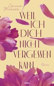 Cover von Weil ich dich nicht vergessen kann