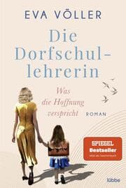 Cover von Die Dorfschullehrerin - Was die Hoffnung verspricht