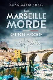 Cover von Die Marseille-Morde - Das tote Mädchen