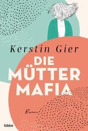 Cover von Die Mütter-Mafia