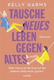 Cover von Tausche neues Leben gegen altes