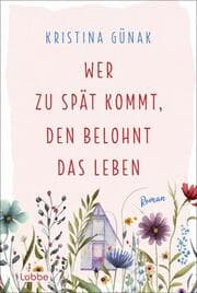 Cover von Wer zu spät kommt, den belohnt das Leben