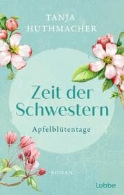 Cover von Zeit der Schwestern - Apfelblütentage