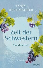 Cover von Zeit der Schwestern - Traubenfest