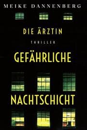 Cover von Die Ärztin - Gefährliche Nachtschicht