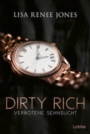 Cover von Dirty Rich - Verbotene Sehnsucht