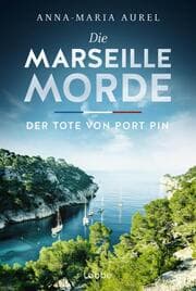 Cover von Die Marseille-Morde - Der Tote von Port Pin