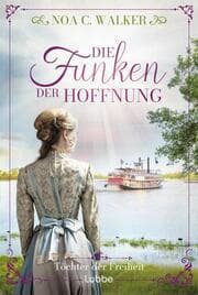 Cover von Die Funken der Hoffnung - Töchter der Freiheit