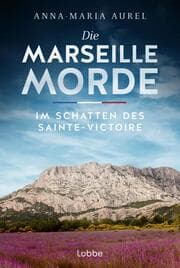 Cover von Die Marseille-Morde - Im Schatten des Sainte-Victoire