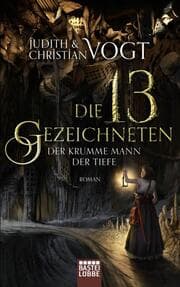 Cover von Die dreizehn Gezeichneten - Der Krumme Mann der Tiefe