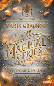 Cover von Magical Fries - Der Geschmack des Lebens
