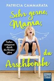 Cover von Sehr gerne, Mama, du Arschbombe