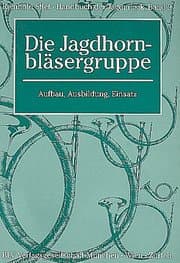 Cover von Handbuch der Jagdmusik / Die Jagdhornbläsergruppe