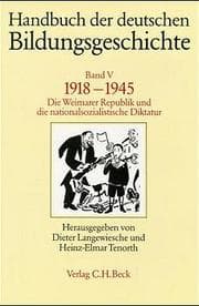 Cover von Handbuch der deutschen Bildungsgeschichte 5: 1918-1945
