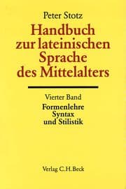 Cover von Handbuch zur lateinischen Sprache des Mittelalters Bd. 4: Formenlehre, Syntax und Stilistik