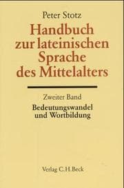 Cover von Handbuch zur lateinischen Sprache des Mittelalters Bd. 2: Bedeutungswandel und Wortbildung