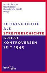 Cover von Zeitgeschichte als Streitgeschichte