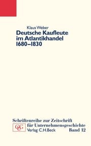 Cover von Deutsche Kaufleute im Atlantikhandel 1680-1830