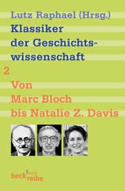 Cover von Klassiker der Geschichtswissenschaft 2: Von Fernand Braudel bis Natalie Z. Davis