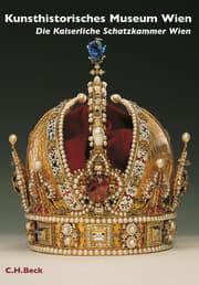 Cover von Kunsthistorisches Museum Wien 1: Die kaiserliche Schatzkammer Wien