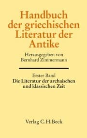Cover von Handbuch der griechischen Literatur der Antike Bd. 1: Die Literatur der archaischen und klassischen Zeit