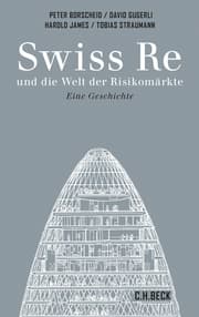 Cover von Swiss Re und die Welt der Risikomärkte