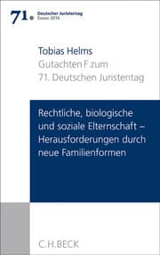 Cover von Verhandlungen des 71. Deutschen Juristentages Essen 2016 Bd. I: Gutachten Teil F: Rechtliche, biologische und soziale Elternschaft - Herausforderungen durch neue Familienformen