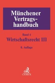 Cover von Münchener Vertragshandbuch 4: Wirtschaftsrecht III